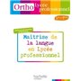 Ortho Lycée professionnel, 1re et Term. Bac Pro - Livre élève - Ed.2010