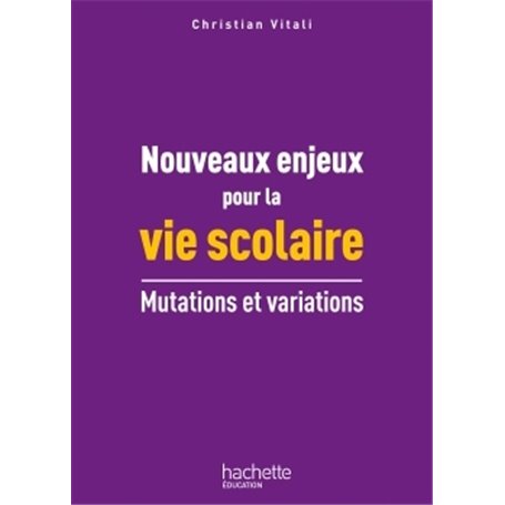 Nouveaux enjeux pour La vie scolaire