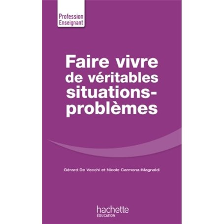 Faire Vivre de véritables situations-problèmes