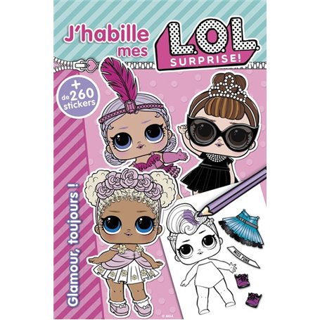 L.O.L. Surprise! - J'habille - Glamour, toujours !