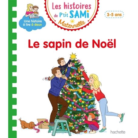 Les histoires de P'tit Sami Maternelle (3-5 ans) : Le sapin de Noël