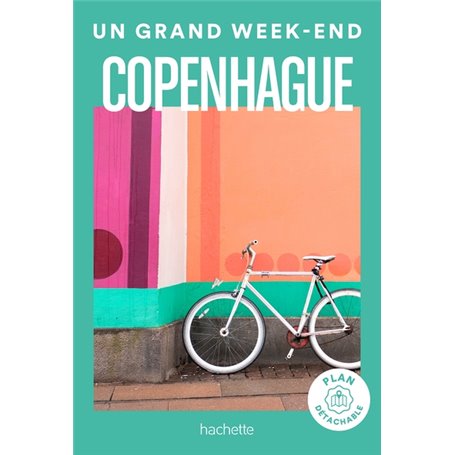 Copenhague Un Grand Week-end