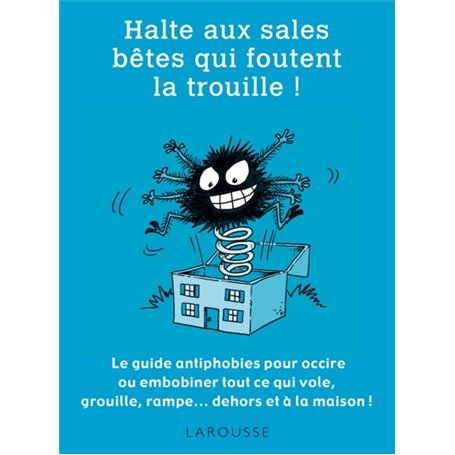 Halte aux sales bêtes qui foutent la trouille !