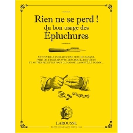 Rien ne se perd ! du bon usage des épluchures