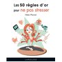 Les 50 règles d'or pour ne pas stresser