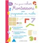Mon grand cahier MONTESSORI pour progresser en MATHS