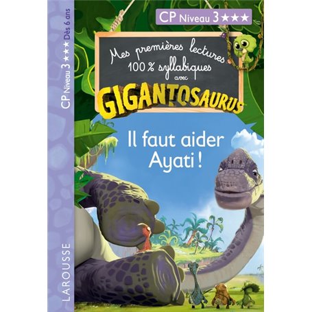 GIGANTOSAURUS 1ères lectures CP N3 il faut aider Ayati !