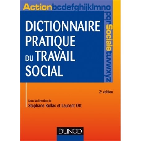 Dictionnaire pratique du travail social - 2e éd.