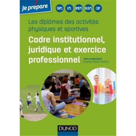 Diplômes des activités physiques et sportives - Cadre institutionnel, juridique et exercice profess