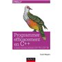 Programmer efficacement en C++ - 42 conseils pour mieux maîtriser le C++ 11 et le C++ 14