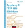 Raspberry Pi et l'ESP 8266 pour la domotique - 12 réalisations pas à pas