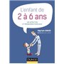 L'enfant de 2 à 6 ans - 7e éd. - Vie affective et problèmes familiaux