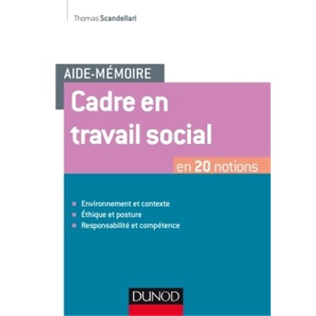 Aide-mémoire - Cadre en travail social - En 20 notions