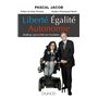 Liberté Égalité Autonomie - Handicap :  pour en finir avec l'exclusion