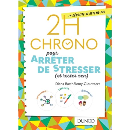 2h Chrono pour arrêter de stresser (et rester zen)