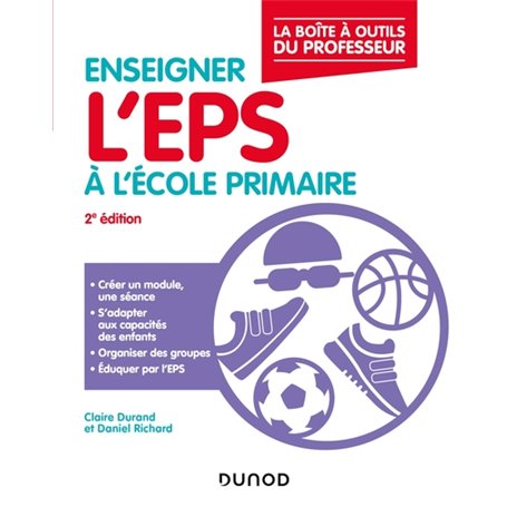 Enseigner l'EPS à l'école primaire - 2e éd. - La boîte à outils du professeur