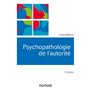 Psychopathologie de l'autorité - 2e éd.