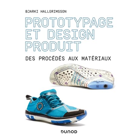 Prototypage et design produit - Des procédés aux matériaux