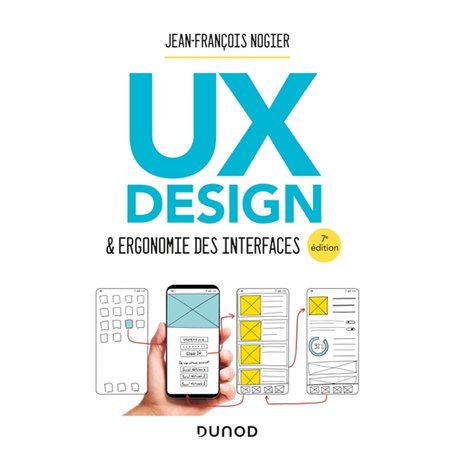 UX Design et ergonomie des interfaces - 7e éd.