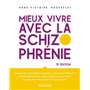 Mieux vivre avec la schizophrénie - 3e éd.