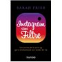 Instagram sans filtre - Les secrets de la start-up qui a révolutionné nos modes de vie