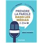 Prendre la parole dans les médias - Guide pratique de média-training
