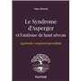 Le Syndrome d'Asperger et l'autisme de haut niveau