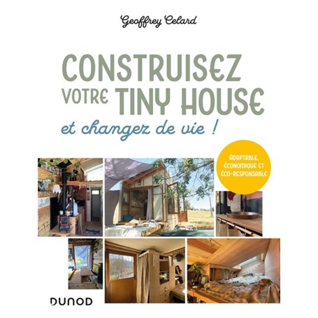 Construisez votre tiny house, et changez de vie !