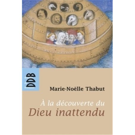 A la découverte du Dieu inattendu