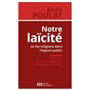 Notre laïcité ou les religions dans l'espace public