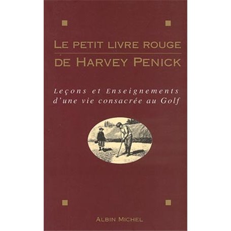 Le Petit Livre rouge de Harvey Penick