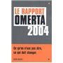 Le Rapport Omerta 2004