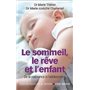 Le Sommeil, le rêve et l'enfant