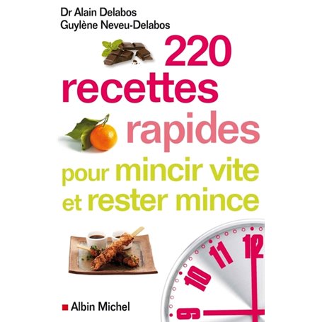 220 recettes rapides pour mincir vite et rester mince