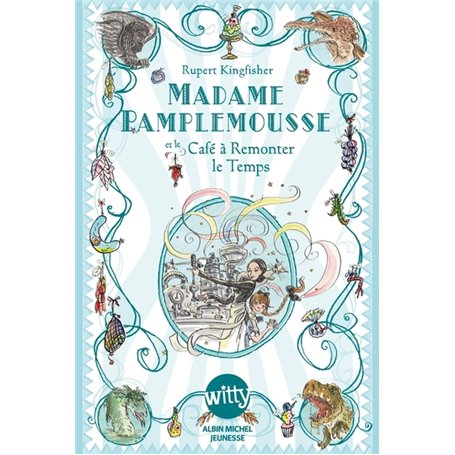 Madame Pamplemousse et le Café à Remonter le Temps - tome 2