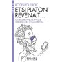 Et si Platon revenait... (Espaces Libres - Idées)