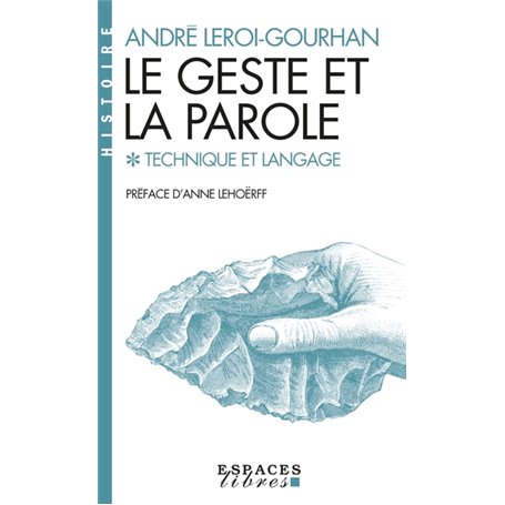 Le Geste et la Parole - tome 1 (Espaces Libres - Histoire)