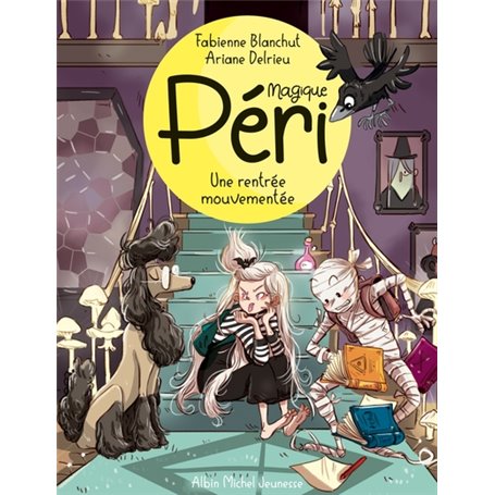 Magique Péri T2 Une rentrée mouvementée