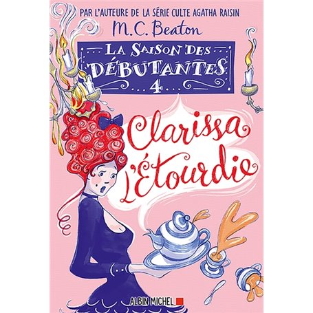 La Saison des débutantes - tome 4 - Clarissa l'étourdie