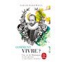 Comment vivre ? Une vie de Montaigne en une question et vingt tentatives de réponse