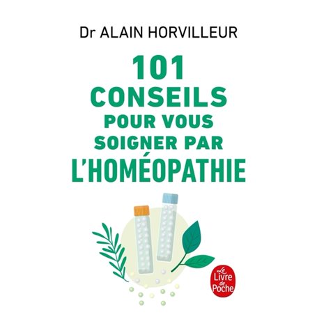 101 conseils pour vous soigner par l'homéopathie