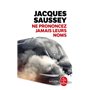 Ne prononcez jamais leurs noms
