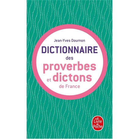 Dictionnaire des proverbes et dictons de france