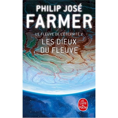 Les Dieux du Fleuve (Le Fleuve de l'éternité, Tome 5)