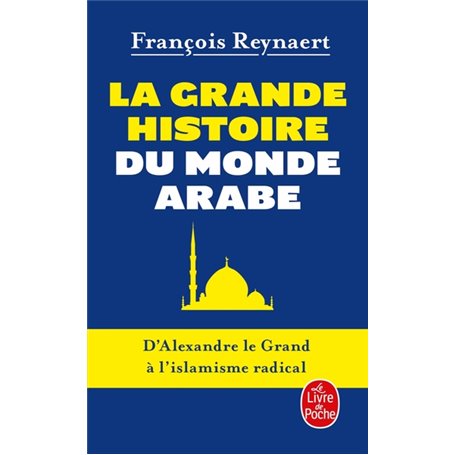 La Grande histoire du monde arabe