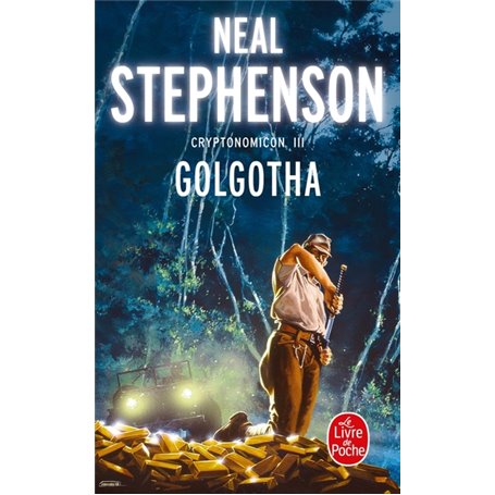 Golgotha (Cryptonomicon, Tome 3)