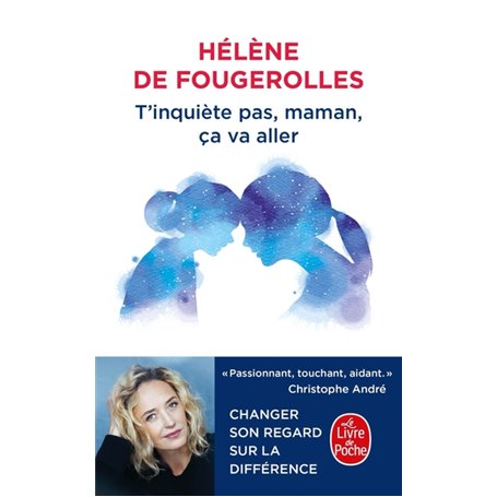 T'inquiète pas, maman, ça va aller