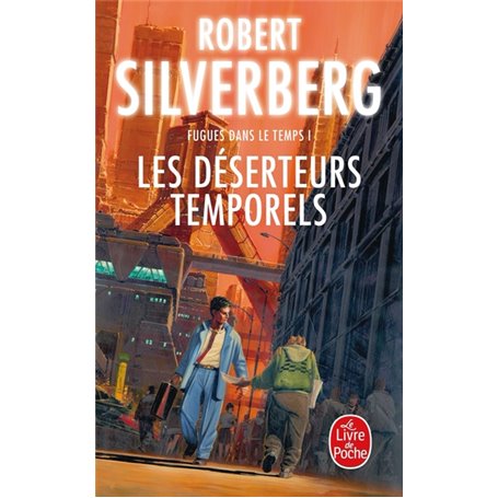 Les Déserteurs temporels (Fugues dans le temps, Tome 1)