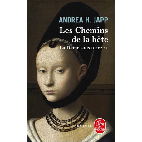Les Chemins de la bête (La Dame sans terre, Tome 1)