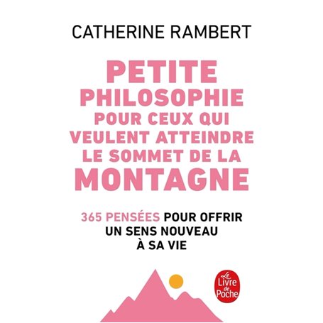 Petite philosophie pour ceux qui veulent atteindre le sommet de la montagne